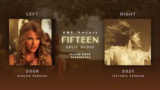 Taylor Swift - Fifteen (Stolen vs Taylor's Version Split Audio)