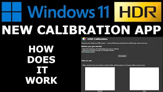 Windows 11 - NEW HDR CALIBRATION APP - How does it work?