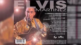 Elvis Martinez - Fabula De Amor (Audio Oficial) álbum Musical Directo Al Corazon - 1999