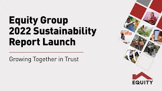 Equity Group Holdings PLC 2022 Sustainability Report Launch