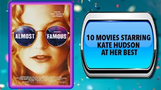 10 Movies Starring Kate Hudson – Movies You May Also Enjoy