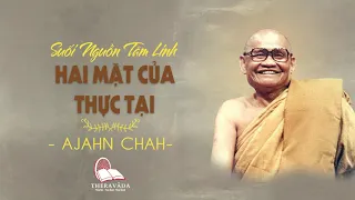 10. Hai Mặt Của Thực Tại | Suối Nguồn Tâm Linh - Thiền Sư Ajahn Chah