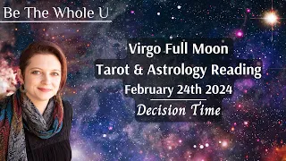 Virgo ♍️ Full Moon Feb. 24, 2024 Astrology & Tarot Reading