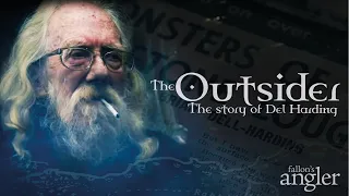 The Outsider. The story of Del Harding. Living and fishing off-grid for over 50 years.