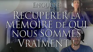 306-ENQUÊTE: RECUPERER LA MEMOIRE DE QUI NOUS SOMMES VRAIMENT - Investigation Hypnose Collectif OSOL