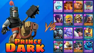 Clash Royale 2022 - Dark Prince VS All Cards - 1 vs 1 -