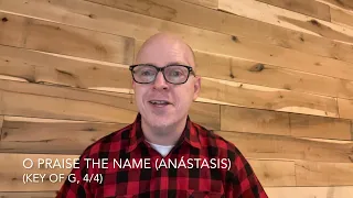 O Praise The Name - Anástasis (Key of G, 4/4)