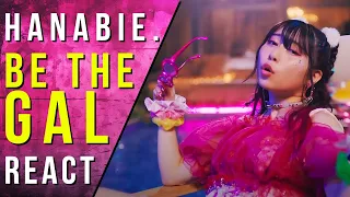 Hanabie. Be The GAL First Time Reaction