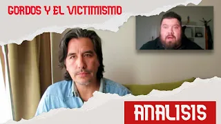 Gordos y el Victimismo, Analisis