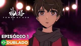 Tower of God - Episódio 1 (Dublado)