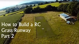 How to build a grass runway for RC planes Part2