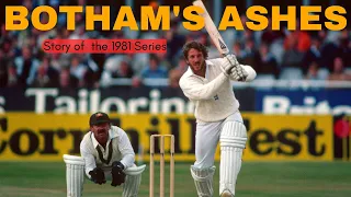 Botham's Ashes - Story of the 1981 Ashes Series