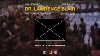 Circularity, Revolution, and Lesson from Ring of Fire with Dr. Lawrence Blair – Space Talks #017