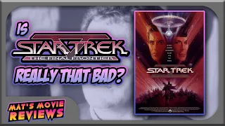 Star Trek V The Final Frontier 1989 is it a bad movie ?? - Retrospective Review