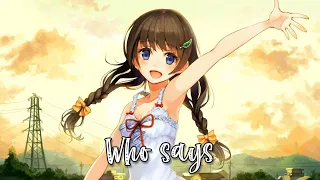 Nightcore♡ - Who Says ( Selena Gomez ) Lyrics♡