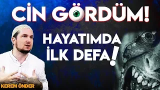 CİN GÖRDÜM! - Hayatımda ilk defa! / Kerem Önder