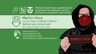 Martin Hora: Co se stalo s lidským tělem? (během pár milionů let)