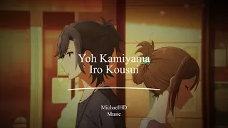 Horimiya Opening Full『Yoh Kamiyama - Irokousui』