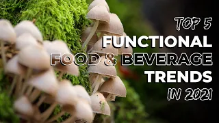 Top 5 Functional Food & Beverage Trends in 2021