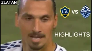 Zlatan Ibrahimovic vs Vancouver Whitecaps FC Highlights | LA Galaxy vs Vancouver 29/09/2018