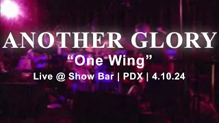ANOTHER GLORY  |  One Wing (Live at Show Bar)