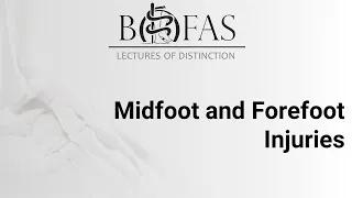 Midfoot & Forefoot Injuries - BOFAS Lectures of Distinction