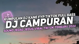 DJ CAMPURAN VIRAL TIK TOK 2024 JEDAG JEDUG FULL BASS TERBARU