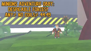 Minions Adventure Obby: Despicable Forces! (Any% No Coils% 44:04)