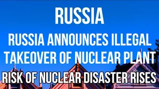 RUSSIA Declares ILLEGAL Takeover of Nuclear Power Plant as Europe Announces Winter BLACKOUT Plans as