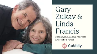 Hello Guidely presents: Authentic Power ft. Gary Zukav & Linda Francis