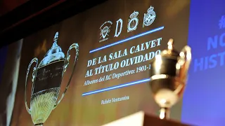 Acto Presentación "De la Sala Calvet al título olvidado. Albores del RC Deportivo: 1901 - 1912"