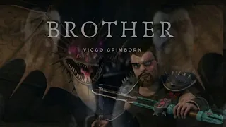 VIGGO GRIMBORN TRIBUTE [BROTHER]
