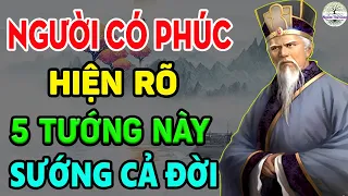 Sống Ở Đời: Có 5 KIỂU TƯỚNG Của Người Có PHÚC KHÍ NHìn Là Biết| Ngẫm Thế Gian