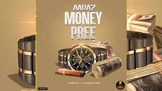 Aadaz - money pree (official audio)