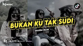 DJ BUKAN KU TAK SUDI - IKLIM [ BOOTLEG EDIT ]