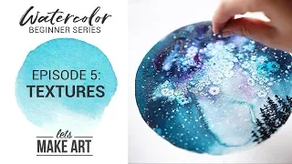 Watercolor Beginner Series Episode 5 - Textures