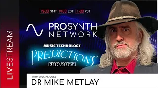 Pro Synth Network LIVE! - Episode 92 with Special Guest, Mike Metlay!