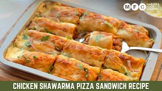 Chicken Shawarma Pizza Sandwich Recipe | [The best appetizer for your Family] @mariumsfoodchannel