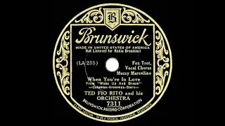 1934 Ted Fio Rito - When You’re In Love (Muzzy Marcellino, vocal)