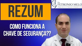 Rezum - Como funciona a Chave de Segurança do Dispositivo? | Dr. Petronio Melo