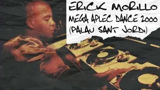 ERICK MORILLO - MEGA APLEC DANCE (Palau Sant Jordi, 2000) (REMASTERIZADO)