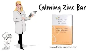 Calming Zinc Soap to control facial redness - Dermatologist - Dr. Bailey Skin Care (2017)