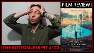 The Bottomless Pit #122 Evil Does Not Exist