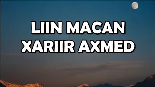 XARIIR AXMED- LIIN MACAN-LYRICS