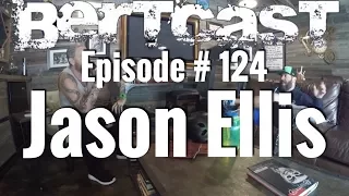 Episode #124 - Jason Ellis & ME