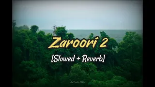 Zaroori Tha 2 lofi 🍃 - Rahat Fateh Ali Khan | Vishal Pandey I Aliya Hamidi | Subhradip Maity