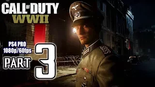 Call Of Duty: WORLD WAR II Walkthrough PART 3 (PS4 Pro) No Commentary @ 1080p (60ᶠᵖˢ) HD ✔