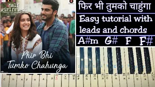 Phir Bhi Tumko Chahunga | Easy Piano Tutorial | Half Girlfriend | Arijit Singh, Shraddha K, Arjun K