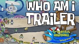 The SpongeBob SquarePants Movie Rehydrated - Who Am I Trailer