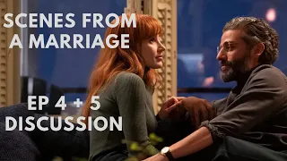 Scenes from a Marriage Ep 4 + 5: A Discussion/Review